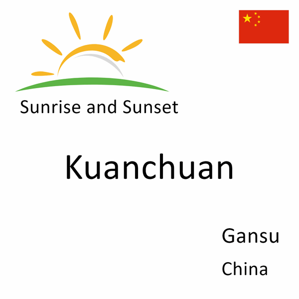Sunrise and sunset times for Kuanchuan, Gansu, China