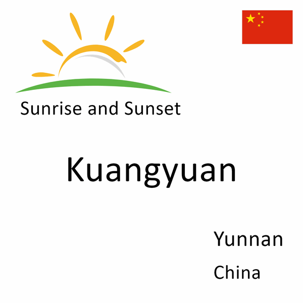 Sunrise and sunset times for Kuangyuan, Yunnan, China