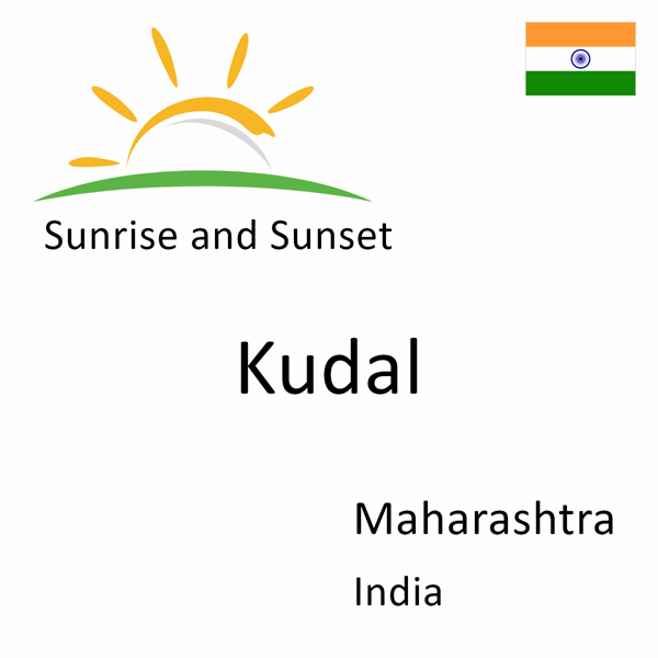 Sunrise and sunset times for Kudal, Maharashtra, India