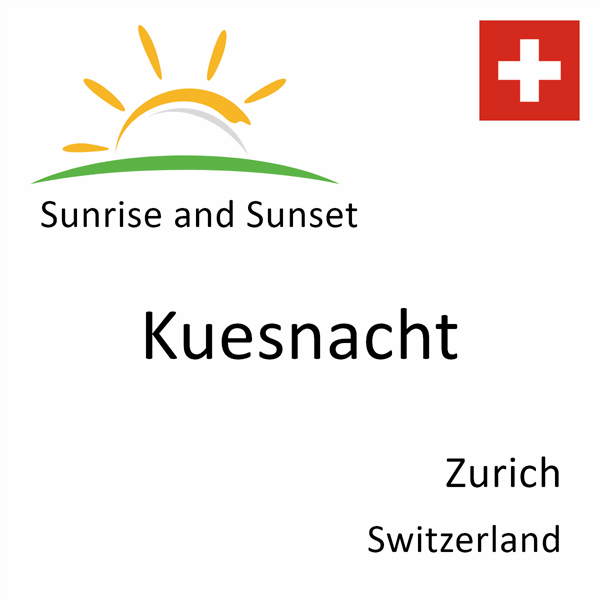 Sunrise and sunset times for Kuesnacht, Zurich, Switzerland