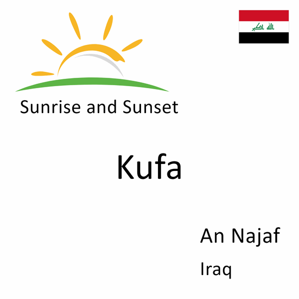Sunrise and sunset times for Kufa, An Najaf, Iraq