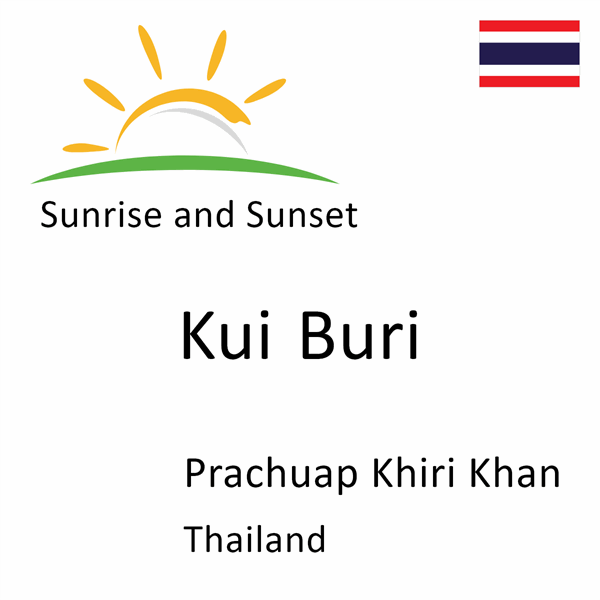 Sunrise and sunset times for Kui Buri, Prachuap Khiri Khan, Thailand