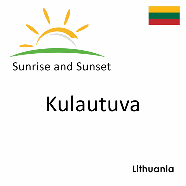 Sunrise and sunset times for Kulautuva, Lithuania