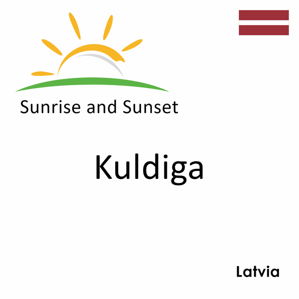 Sunrise and sunset times for Kuldiga, Latvia