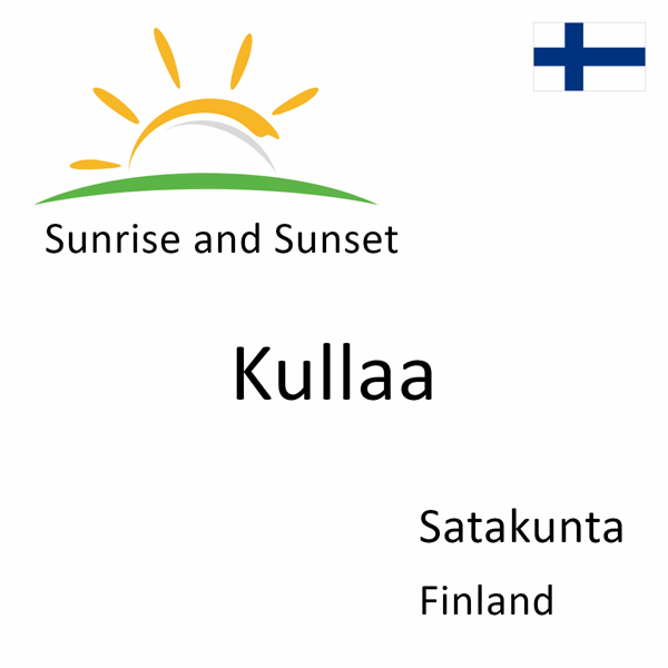 Sunrise and sunset times for Kullaa, Satakunta, Finland