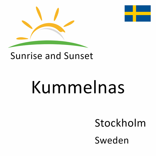 Sunrise and sunset times for Kummelnas, Stockholm, Sweden