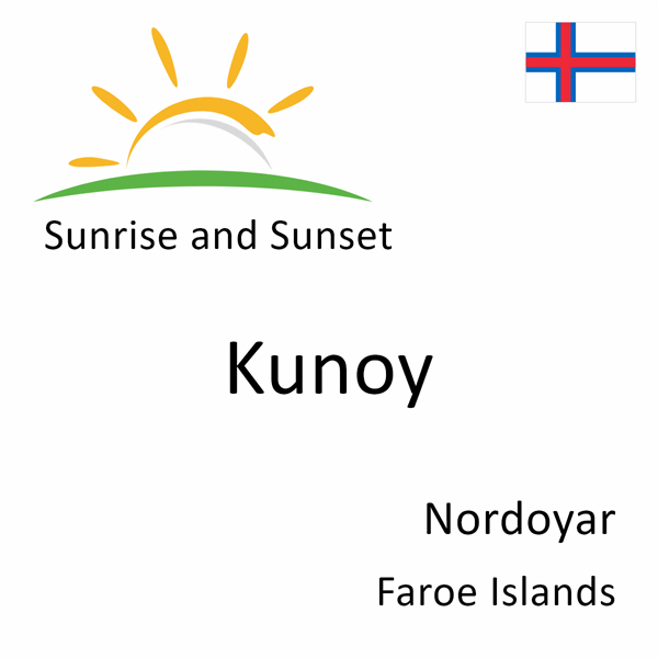 Sunrise and sunset times for Kunoy, Nordoyar, Faroe Islands