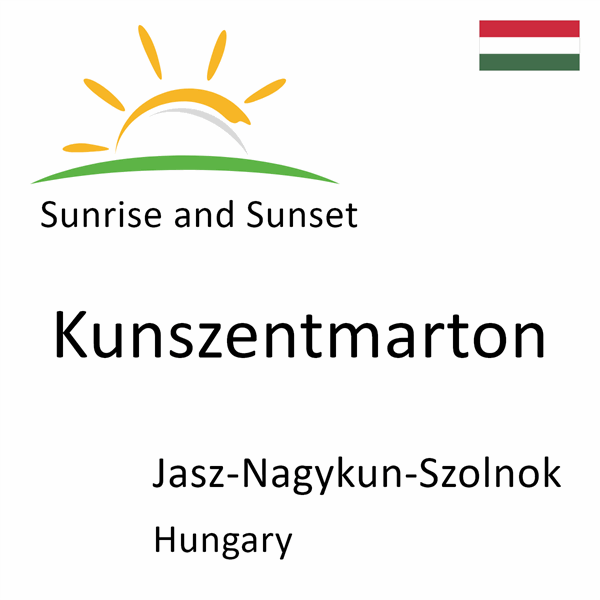 Sunrise and sunset times for Kunszentmarton, Jasz-Nagykun-Szolnok, Hungary