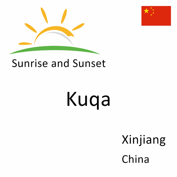 Sunrise and sunset times for Kuqa, Xinjiang, China