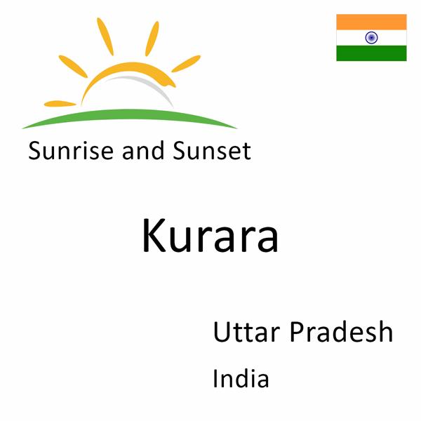 Sunrise and sunset times for Kurara, Uttar Pradesh, India