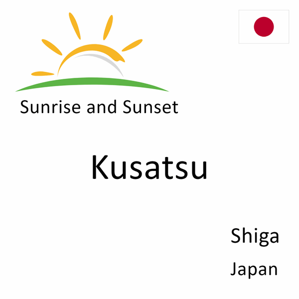 Sunrise and sunset times for Kusatsu, Shiga, Japan