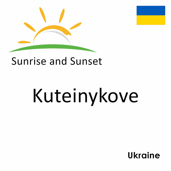 Sunrise and sunset times for Kuteinykove, Ukraine
