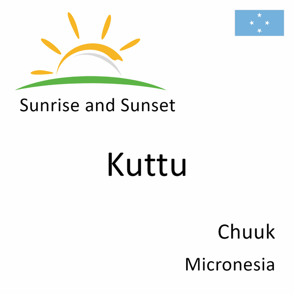 Sunrise and sunset times for Kuttu, Chuuk, Micronesia