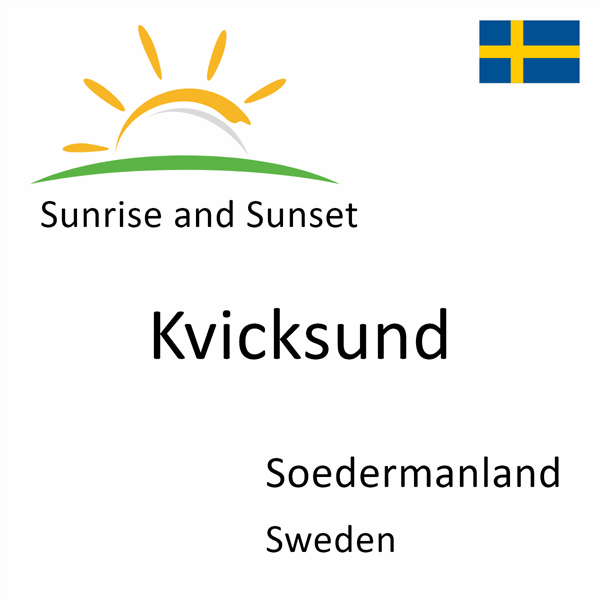 Sunrise and sunset times for Kvicksund, Soedermanland, Sweden