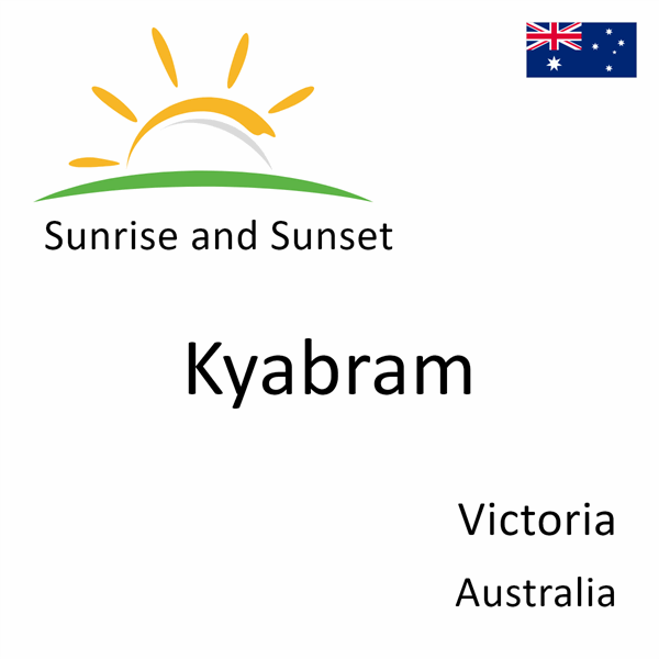 Sunrise and sunset times for Kyabram, Victoria, Australia