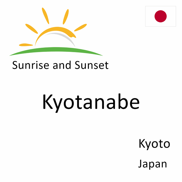 Sunrise and sunset times for Kyotanabe, Kyoto, Japan