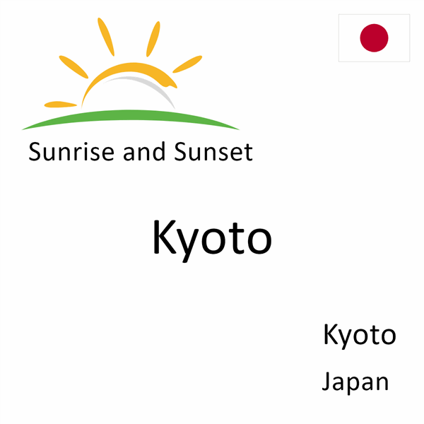 Sunrise and sunset times for Kyoto, Kyoto, Japan