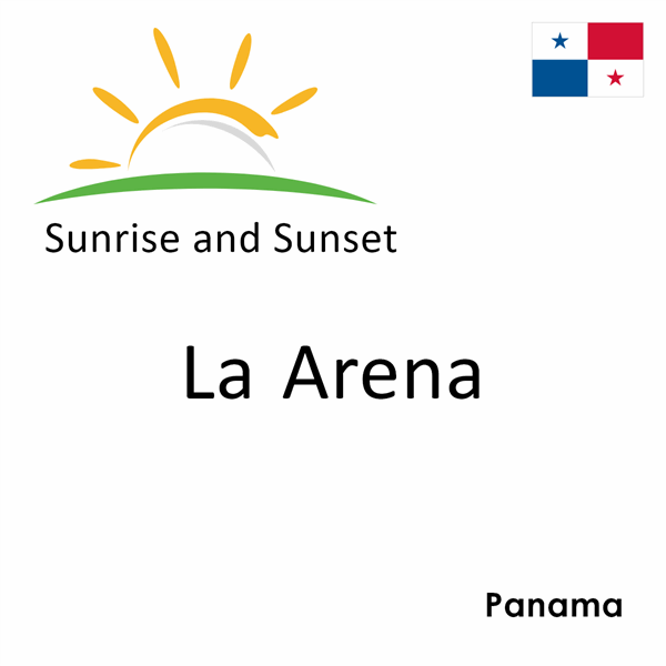 Sunrise and sunset times for La Arena, Panama
