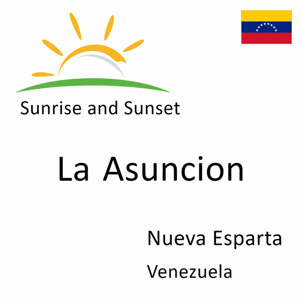 Sunrise and sunset times for La Asuncion, Nueva Esparta, Venezuela