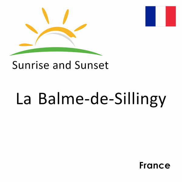 Sunrise and sunset times for La Balme-de-Sillingy, France