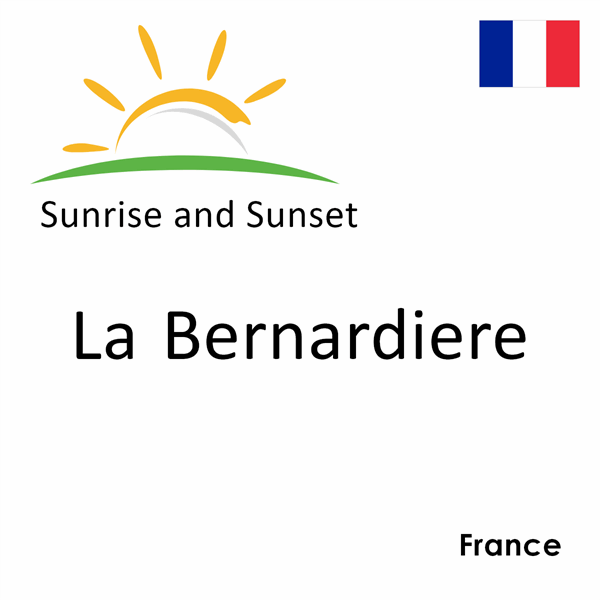 Sunrise and sunset times for La Bernardiere, France