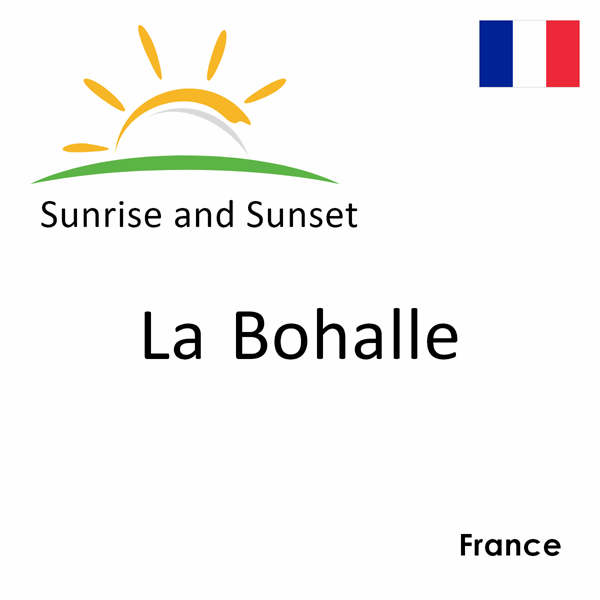 Sunrise and sunset times for La Bohalle, France