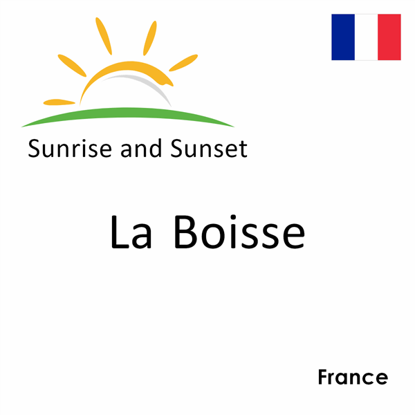 Sunrise and sunset times for La Boisse, France