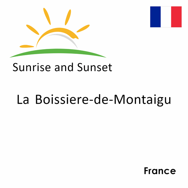 Sunrise and sunset times for La Boissiere-de-Montaigu, France