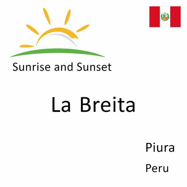 Sunrise and sunset times for La Breita, Piura, Peru