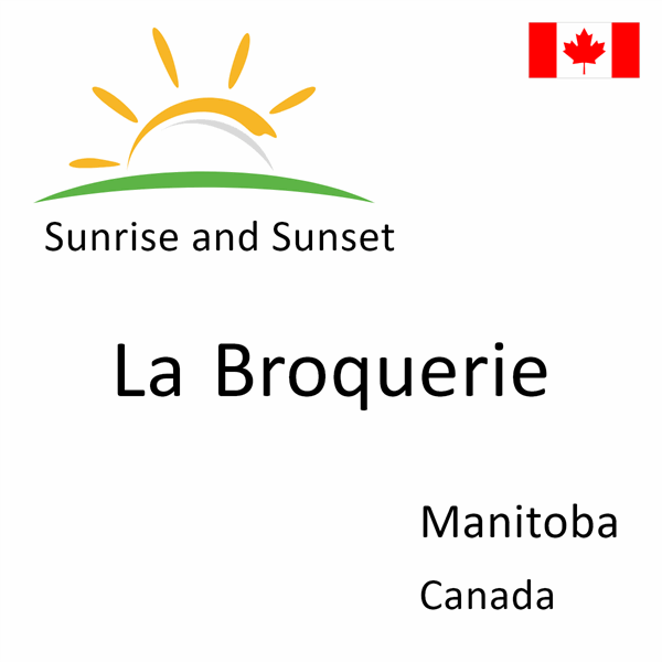 Sunrise and sunset times for La Broquerie, Manitoba, Canada