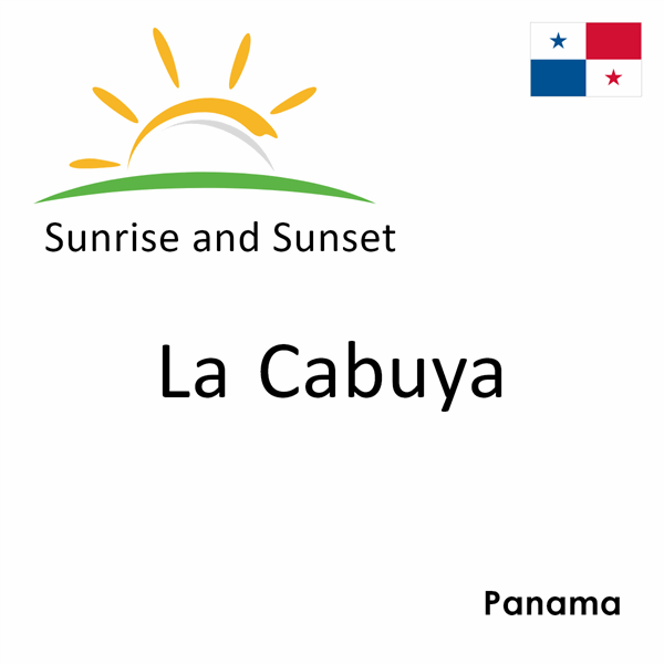 Sunrise and sunset times for La Cabuya, Panama