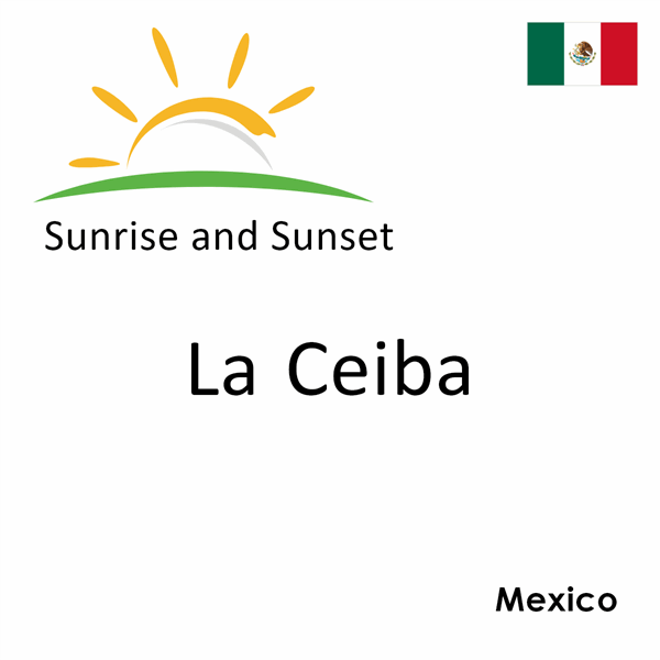 Sunrise and sunset times for La Ceiba, Mexico