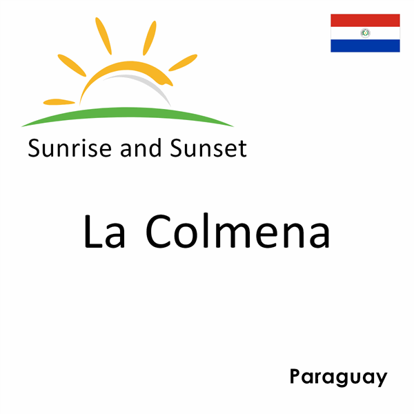 Sunrise and sunset times for La Colmena, Paraguay