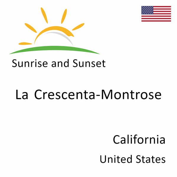 Sunrise and sunset times for La Crescenta-Montrose, California, United States