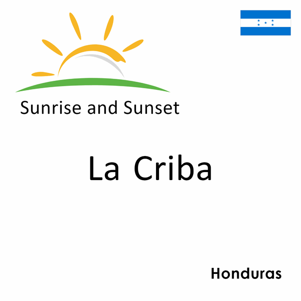 Sunrise and sunset times for La Criba, Honduras