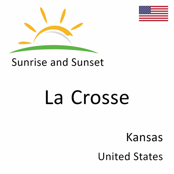 Sunrise and sunset times for La Crosse, Kansas, United States