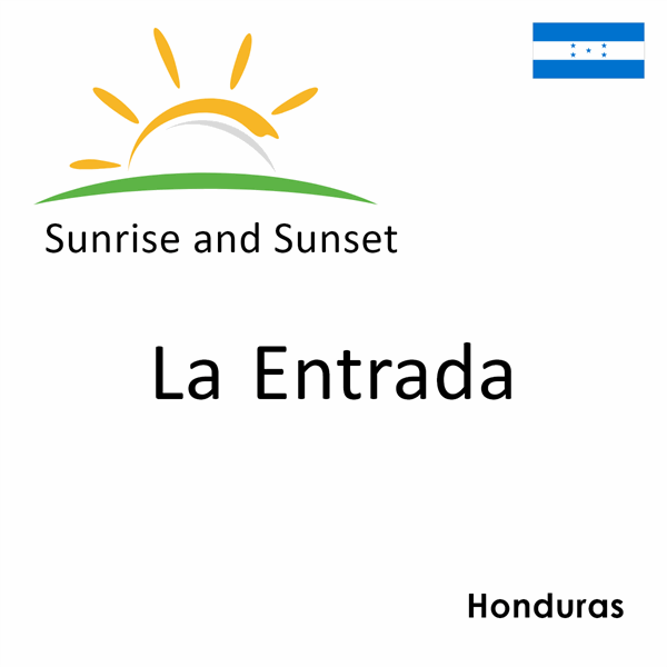 Sunrise and sunset times for La Entrada, Honduras