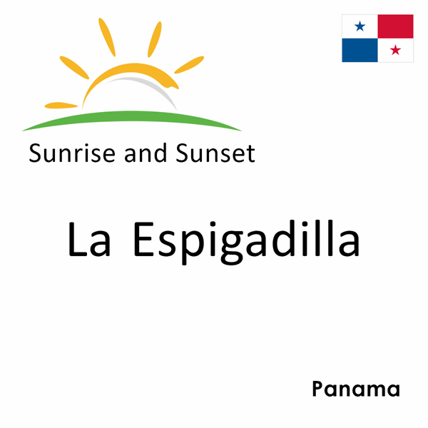 Sunrise and sunset times for La Espigadilla, Panama