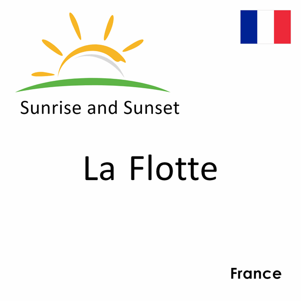 Sunrise and sunset times for La Flotte, France