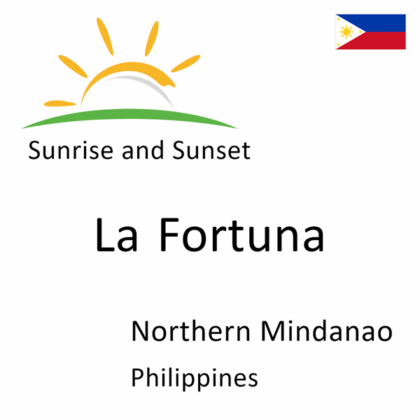 Sunrise and sunset times for La Fortuna, Northern Mindanao, Philippines