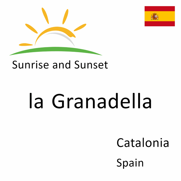 Sunrise and sunset times for la Granadella, Catalonia, Spain