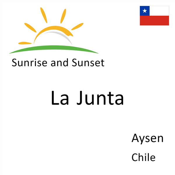 Sunrise and sunset times for La Junta, Aysen, Chile