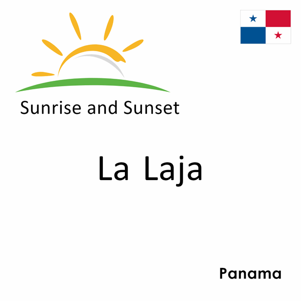 Sunrise and sunset times for La Laja, Panama