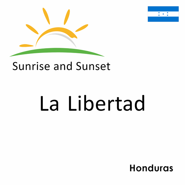 Sunrise and sunset times for La Libertad, Honduras