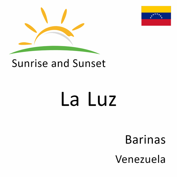 Sunrise and sunset times for La Luz, Barinas, Venezuela