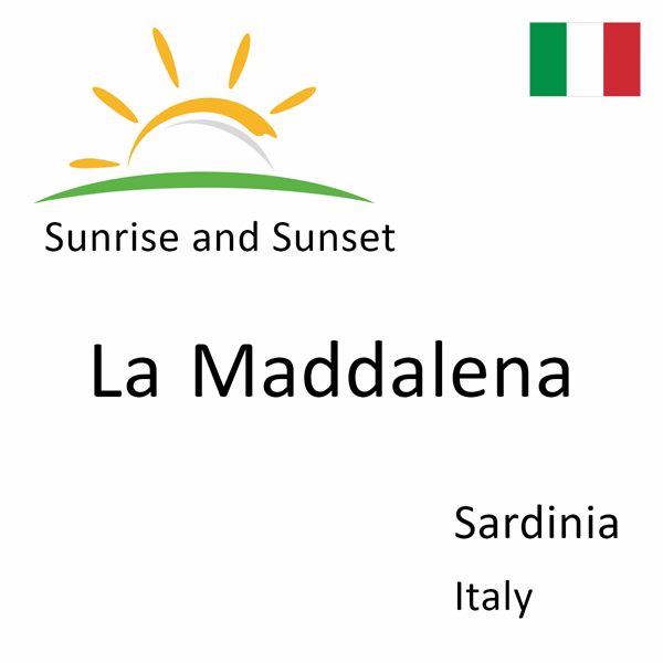 Sunrise and sunset times for La Maddalena, Sardinia, Italy