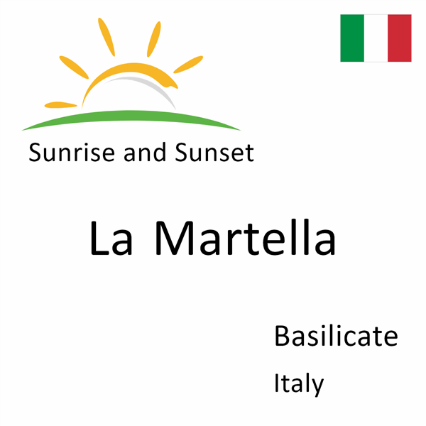 Sunrise and sunset times for La Martella, Basilicate, Italy
