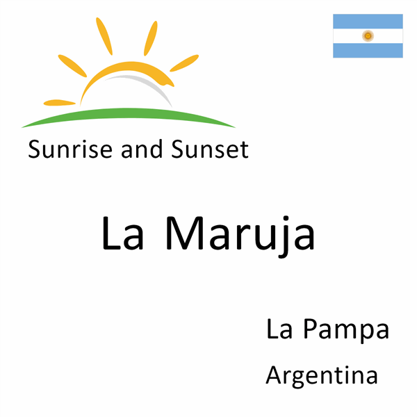 Sunrise and sunset times for La Maruja, La Pampa, Argentina