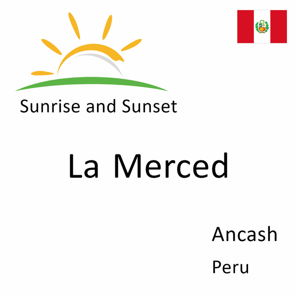 Sunrise and sunset times for La Merced, Ancash, Peru