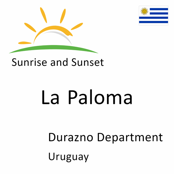 Sunrise and sunset times for La Paloma, Durazno Department, Uruguay